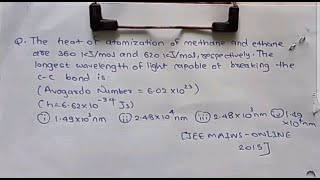 The heat of atomisation of methane and ethane are 360 KJmol and 620KJmol respectiJEE MAINS 2015 [upl. by Irfan]