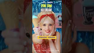 JEON SOMI  Ice Cream Karaoke Version kpopsomi jeonsomi instrumental karaokesongs [upl. by Eilyah]