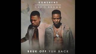 Konshens x Chris Brown  Bruk Off Yuh Back Official Audio [upl. by Aihsad]