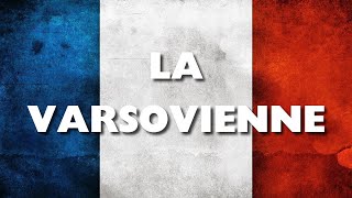 La Varsovienne  Chant  ⚔️🇫🇷 avec paroles [upl. by Elisee]