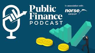 Public Finance Podcast  The Road Ahead the reality of delivery [upl. by Gaylord745]