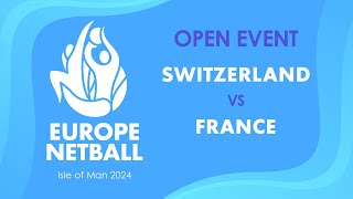 Switzerland vs France  Europe Netball Open Event [upl. by Nyletak638]