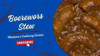 Easy Boerewors Stew recipe  Wors Stew recipe  South African Classic dish [upl. by Eetnom]