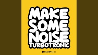 Make Some Noise [upl. by Nappy]