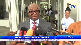 Havel Corporate Concept Firm Unveils Strategic Road Map For Abuja Smart City [upl. by Imefulo367]