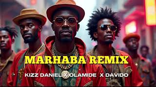 Kizz Daniel x Olamide x Davido Marhaba AI REMIX COVER NEW 2024 [upl. by Felic]