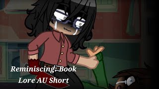 Reminiscing Book Lore AU ShortFnaf GachaHeed the Trigger WarningsDetails in Desc [upl. by Nilats397]