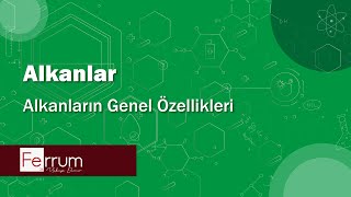 Alkanların Genel Özellikleri  Alkanlar  Hidrokarbonlar [upl. by Enoch919]