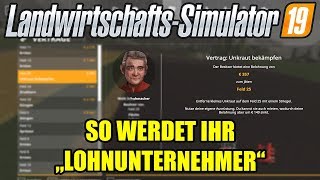 LS19  So werdet ihr Lohnunternehmer  Landwirtschafts Simulator 19 Deutsch Gameplay [upl. by Herve]