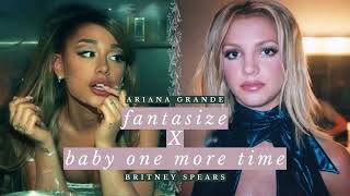 Ariana Grande  Fantasize x Britney Spears  Baby One More Time REMIX [upl. by Assila595]