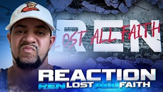 BLAMEDOTTA STILL Ren  Lost All Faith LIVE REACTION [upl. by Hines]