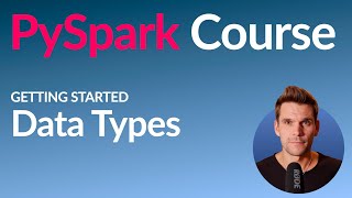 PySpark Course 11 Data Types [upl. by Fiske]