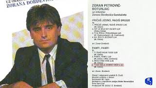 Zoran Petrovic Botunjac  Tugo moja dobro vece  Audio 1988 [upl. by Burgwell527]