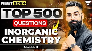 Top 500 Questions of Inorganic Chemistry  Class 11  NEET 2024 [upl. by Imoyik]