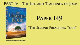 p149  The Second Preaching Tour The Urantia Book  audiobook [upl. by Thibaut]