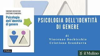 Vincenzo Bochicchio Cristiano Scandurra quotPsicologia dellidentità di generequot [upl. by Collyer87]