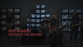 Rise Against  Prayer of the Refugee Nowhere Sessions Live [upl. by Edyth]