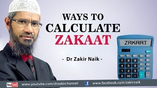 Ways to Calculate Zakaat by Dr Zakir Naik [upl. by Heywood]