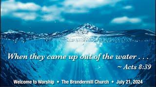 The Brandermill Church  9th Sunday after Pentecost  July 21 2024 [upl. by Gnous]