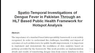 Spatio Temporal Investigations of Dengue Fever in Pakistan Through an HL7 Based Public Health Framew [upl. by Mcgannon228]