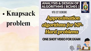 APPROXIMATION ALGORITHMS for NPHard Problems Knapsack Problem ADAbcs401 Mod5 VTU VTUPadhai daa [upl. by Dahcir]