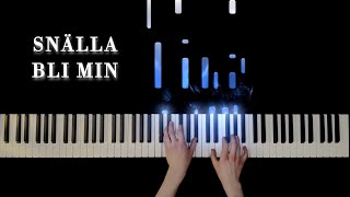 Snälla bli min  Veronica Maggio  Beautiful Piano Cover [upl. by Ahseenak]