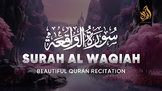 Surah Al Waqiah Beautiful Quran Recitation  The Inevitable سورة الواقعة  Quran Tilawat [upl. by Arracahs]