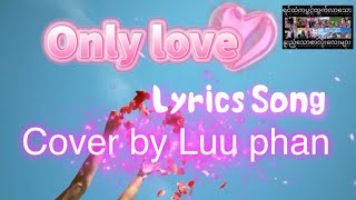 Only love Trademark  Cover by Luu phan [upl. by Narat]