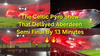 The Celtic Pyro Show That Delayed Aberdeen Semi Final by 13 Minutes 🔥 Every Angle [upl. by Enihpesoj]