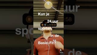 24 uur SPORTEN in BasicFit basicfit sporten [upl. by Yonatan10]