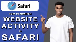 How to monitor website activity in safari 2024 [upl. by Savitt]