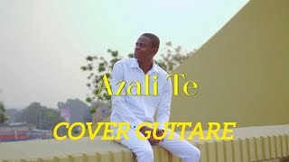 AZALI TE cover guitare dedieuyoeletv2699 jobway3646 [upl. by Nosna813]