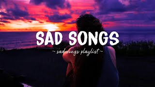 Sad Songs ♫ Sad songs playlist for broken hearts  Depressing Songs 2024 That Will Make You Cry [upl. by Dorella945]