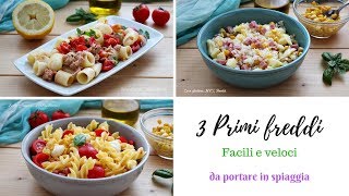 3 Primi freddi  facili e veloci  ft Le Ricette Di Mami [upl. by Yates735]