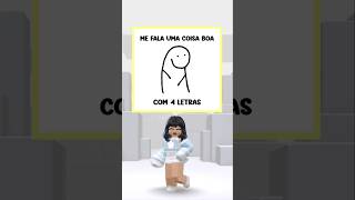 1 Coisa boa com 4 Letras❓ [upl. by Lammaj]