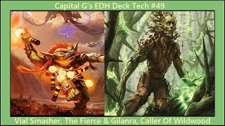 Vial Smasher amp Gilanra  Capital Gs EDH Deck 49 [upl. by Hessney]