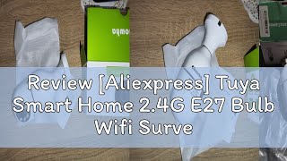 Review Aliexpress Tuya Smart Home 24G E27 Bulb Wifi Surveillance Camera HD Night Security Video [upl. by Silirama]