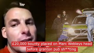 £20000 bounty placed on gangster Marc Webleys head before granton pub shting fyp crime [upl. by Corry956]