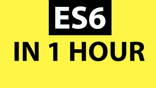 ES6 Tutorial Learn Modern JavaScript in 1 Hour [upl. by Aubrey380]