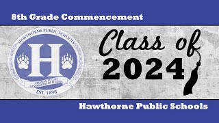 Hawthorne Public Schools  Lincoln Middle School Class of 2024 Commencement Ceremony [upl. by Holey]