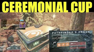 PATHFINDERS CRASH LOST SECTOR LOCATION  collect ceremonial cup from the cache Destiny 2 [upl. by Smitty]