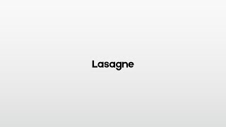 How to pronounce Lasagne [upl. by Glenda277]