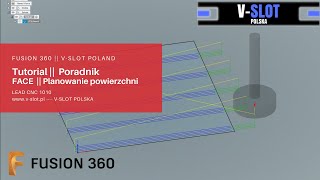 Frezowanie drewna  LEAD CNC 1010  JAK PLANOWAĆ FREZARKĄ  Fusion360 2D Face  VSLOT POLSKA [upl. by Aramas]