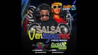 SALSA PARA VENEZOLANOS POR EL MUNDO 🌎 DJ CÁMARA LENTA DJ NIÑO [upl. by Gearard242]