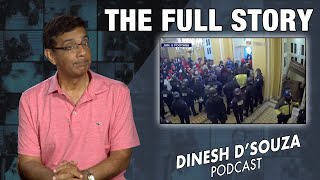 THE FULL STORY Dinesh D’Souza Podcast Ep712 [upl. by Aicire]