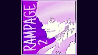 RAMPAGE 2 slowed [upl. by Ttemme253]