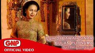 Lgm Di Bawah Sinar Bulan Purnama  Sundari Soekotjo Official Video [upl. by Adnohsor]