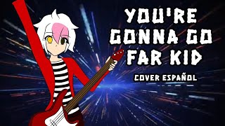 Youre Gonna Go Far Kid Cover Español By Meg 97 [upl. by Tillie101]