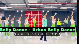 Belly Dance  Zin 108  Urban Belly Dance  Zumba Fitness  Zin Happy Mehra [upl. by Healy615]