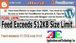 Feed Exceeds 512KB Size Limit 100 fixed in Dlvrit or Feedburner [upl. by Wilfred]